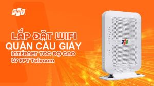 Lắp Đặt Mạng FPT tại cầu giấy