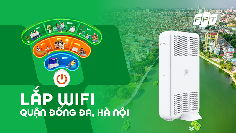 Lắp WiFi FPT Quận Đống Đa,