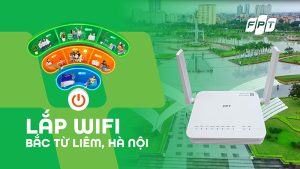 Dịch vụ fpt. Lắp Đặt Mạng Tại Bắc Từ liêm hà nội